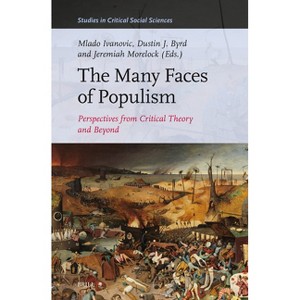 The Many Faces of Populism - (Studies in Critical Social Sciences) (Hardcover) - 1 of 1