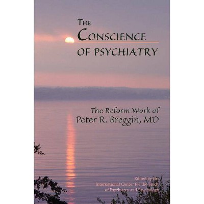 The Conscience of Psychiatry - (Paperback)