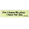 Dicksons Know The Plans I Have for Your Distressed Olive 12 x 3 Ceramic Table Top Easel or Wall Hanging Tile Sign - 2 of 3