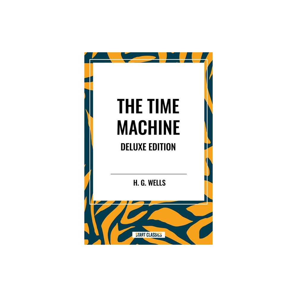 Time Machine - by H G Wells (Hardcover)