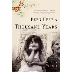 Been Here a Thousand Years - by  Mariolina Venezia (Paperback) - 1 of 1