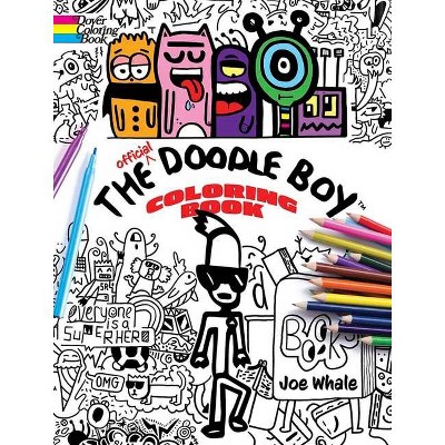 The Official Doodle Boy(tm) Coloring Book - by  Joe Whale (Paperback)