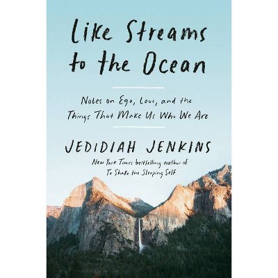 Like Streams to the Ocean - by Jedidiah Jenkins (Hardcover)