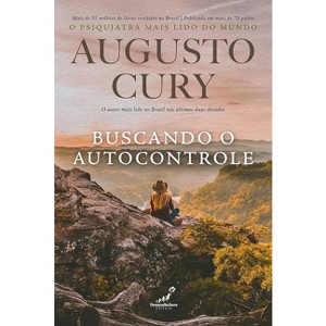 En Busca del Autocontrol / In Search of Self-Control - by  Augusto Cury (Paperback) - 1 of 1