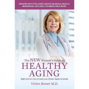 The New Woman's Guide to Healthy Aging - 2nd Edition by  Vivien Brown (Paperback)