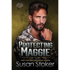 Protecting Maggie - (Seal of Protection: Alliance) by  Susan Stoker (Paperback) - 1 of 1