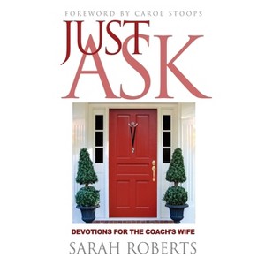 Just Ask - by  Roberts Sarah (Paperback) - 1 of 1