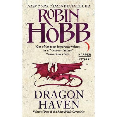 Dragon Haven - (Rain Wilds Chronicles) by  Robin Hobb (Paperback)