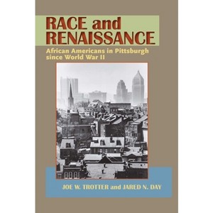 Race and Renaissance - (Regional) by  Joe William Trotter Jr & Jared Day (Paperback) - 1 of 1