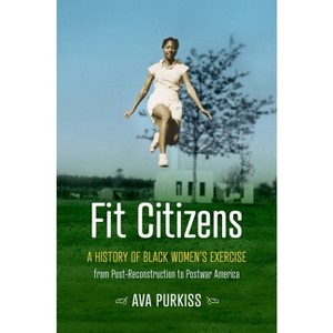 Fit Citizens - (Gender and American Culture) by  Ava Purkiss (Paperback) - 1 of 1