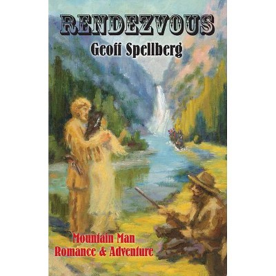 Rendezvous - by  Geoff Spellberg (Paperback)