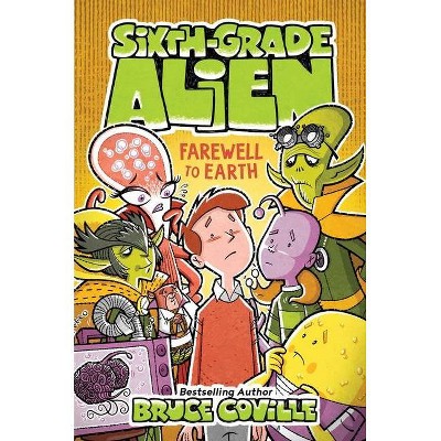 Farewell to Earth, 12 - (Sixth-Grade Alien) by  Bruce Coville (Hardcover)