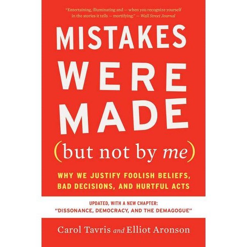 Mistakes Were Made But Not By Me Third Edition By Carol Tavris Elliot Aronson Paperback Target