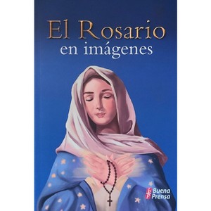 El Rosario En Imagenes - 16th Edition by  Various (Paperback) - 1 of 1