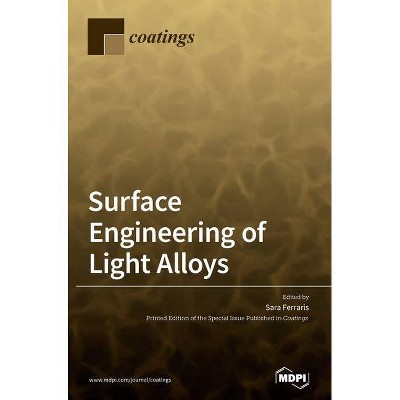 Surface Engineering of Light Alloys - (Hardcover)