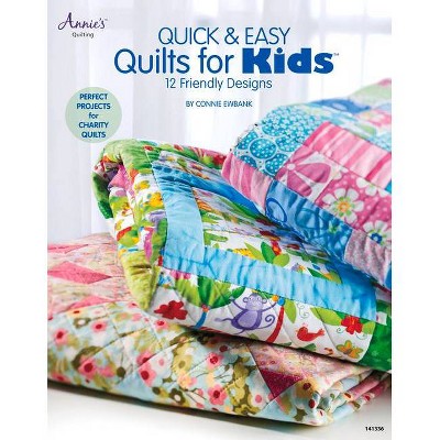 Quick & Easy Quilts for Kids - by  Connie Ewbank (Paperback)