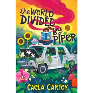 The World Divided by Piper - by  Caela Carter (Hardcover) - 1 of 1