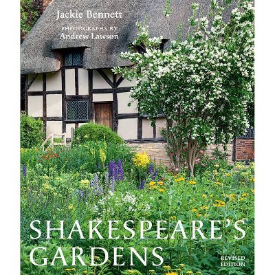 Shakespeare's Gardens - by  Jackie Bennett & Shakespeare Birthplace Trust (Hardcover)