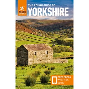 The Rough Guide to Yorkshire: Travel Guide with Free eBook - (Rough Guide Main) 5th Edition by  Rough Guides (Paperback) - 1 of 1