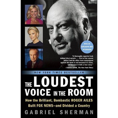  The Loudest Voice in the Room - by  Gabriel Sherman (Paperback) 