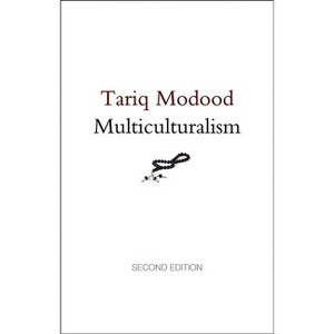 Multiculturalism - 2nd Edition by  Tariq Modood (Paperback) - 1 of 1