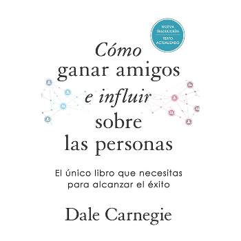 Cómo Ganar Amigos E Influir Sobre Las Personas (Edición de Regalo) / How to Win Friends & Influence People - by  Dale Carnagie (Hardcover)