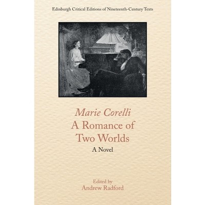 Marie Corelli, a Romance of Two Worlds - (Edinburgh Critical Editions of Nineteenth-Century Texts) (Paperback)