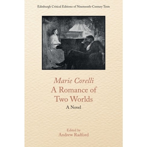 Marie Corelli, a Romance of Two Worlds - (Edinburgh Critical Editions of Nineteenth-Century Texts) (Paperback) - image 1 of 1