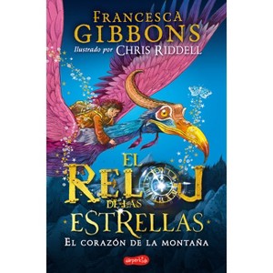 El Reloj de Las Estrellas. El Corazón de la Montaña - by  Francesca Gibbons (Paperback) - 1 of 1