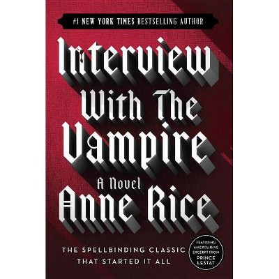 Interview with the Vampire - (Vampire Chronicles) 20th Edition by  Anne Rice (Paperback)