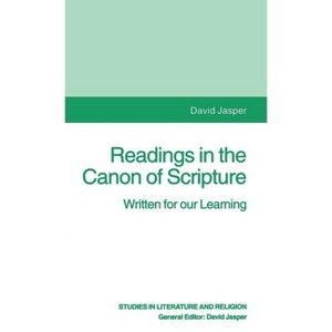 Readings in the Canon of Scripture - (Studies in Literature and Religion) by  D Jasper (Hardcover) - 1 of 1