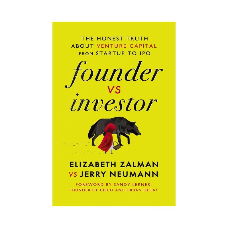 Founder Vs Investor - by  Elizabeth Joy Zalman & Jerry Neumann (Hardcover), 1 of 2