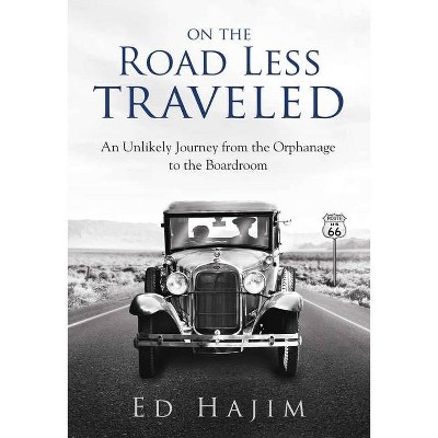 On the Road Less Traveled - by  Ed Hajim & Glenn Plaskin (Hardcover)