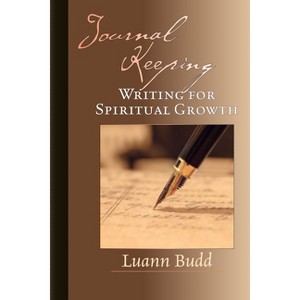 Journal Keeping - by  Luann Budd (Paperback) - 1 of 1