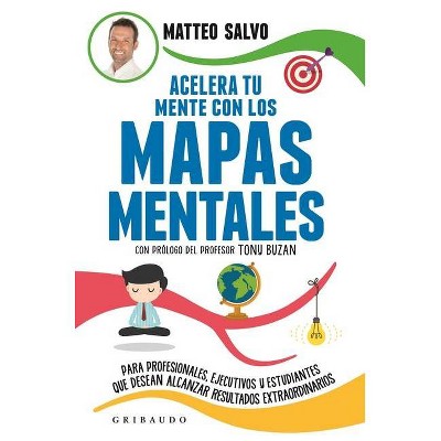 Acelera Tu Mente Con Los Mapas Mentales - by  Matteo Salvo (Paperback)