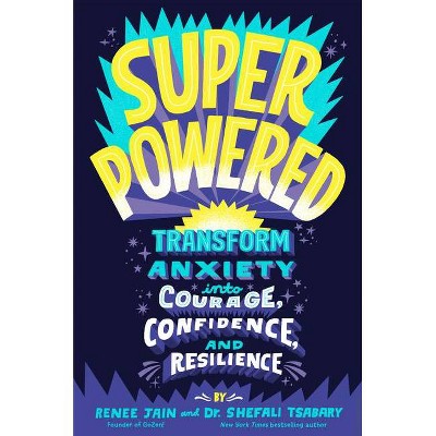  Superpowered - by  Renee Jain & Shefali Tsabary (Hardcover) 