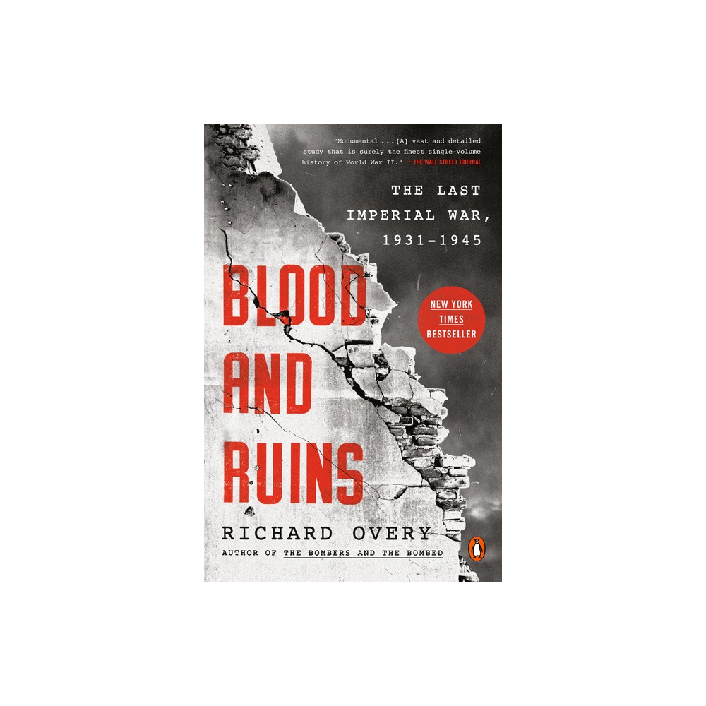 Blood and Ruins - by Richard Overy (Paperback)