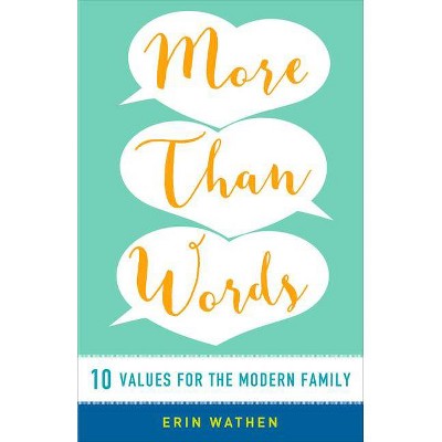 More than Words - by  Erin Wathen (Paperback)