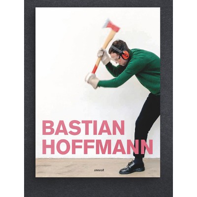 Bastian Hoffmann: Radical Negation - by  Alexander Leinemann & Bastian Hoffmann (Paperback)