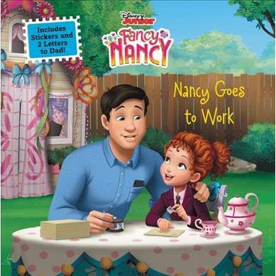 Nancy Goes to Work -  (Fancy Nancy) by Krista Tucker (Paperback)