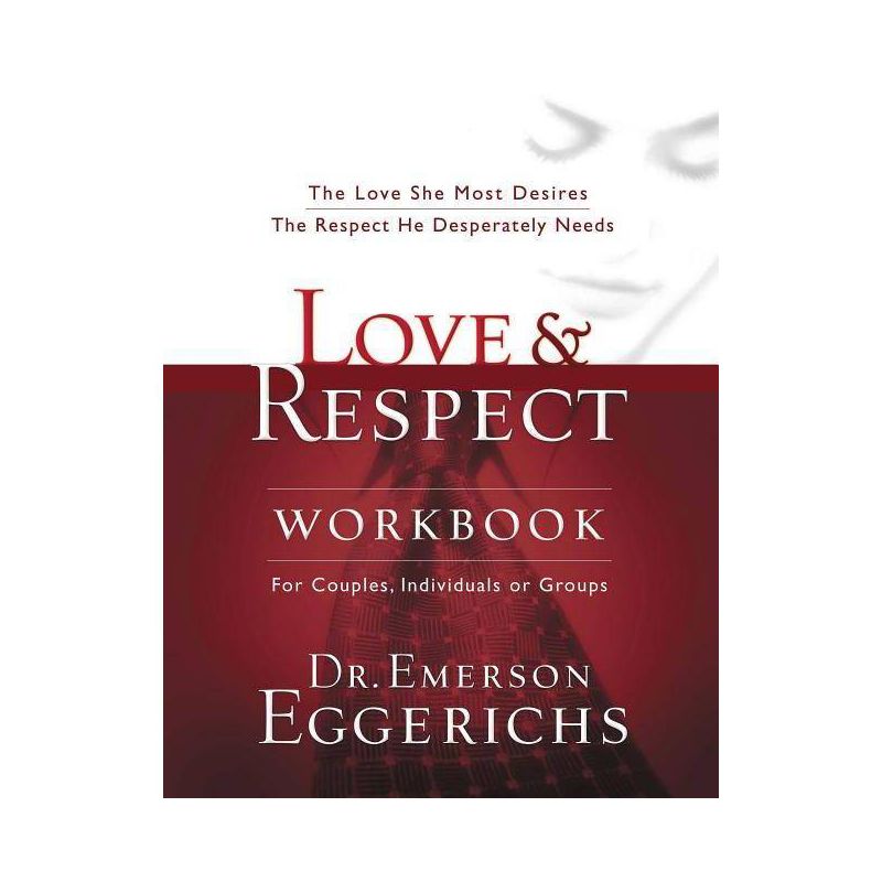 Love and Respect Workbook - by  Emerson Eggerichs (Paperback), 1 of 2