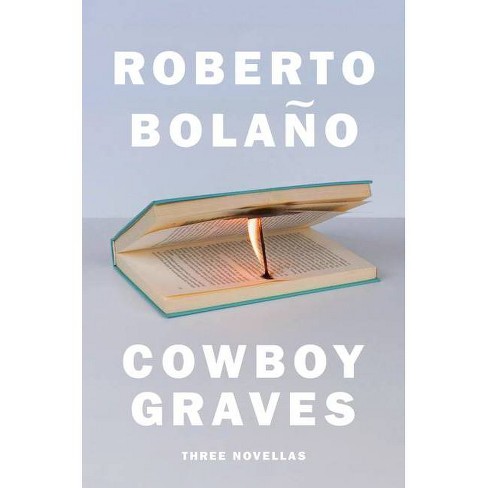 Cowboy Graves By Roberto Bolano Target