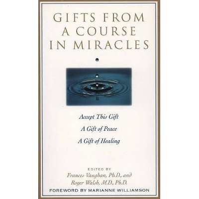 Gifts from a Course in Miracles - by  Frances Vaughan (Paperback)