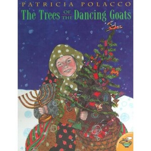 The Trees of the Dancing Goats - (Aladdin Picture Books) by  Patricia Polacco (Paperback) - 1 of 1