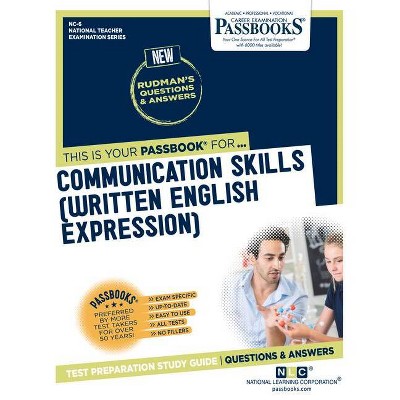 Communication Skills (Written English Expression) - (National Teacher Examination Series (NTE)) by  National Learning Corporation (Paperback)