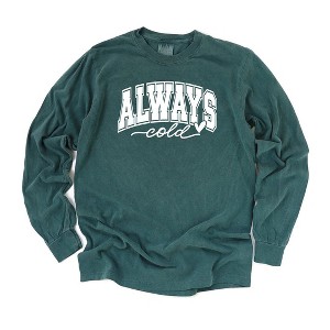 Simply Sage Market Women's Always Cold Bold Long Sleeve Garment Dyed Graphic Tee - 1 of 2