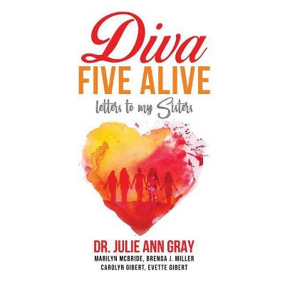 Diva Five Alive - by  Julie Ann Gray (Paperback)