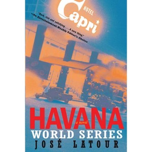 Havana World Series - by  José LaTour (Paperback) - 1 of 1