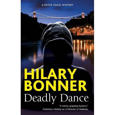 Deadly Dance - (David Vogel Mystery) by  Hilary Bonner (Hardcover)