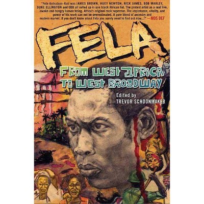 Fela - by  Trevor Schoonmaker (Paperback)